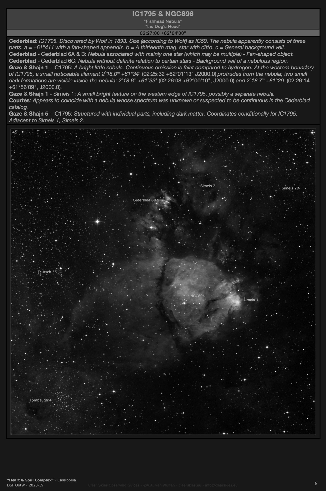 The "Fishhead Nebula" in Cassiopeia The "Fishhead Nebula" in Cassiopeia