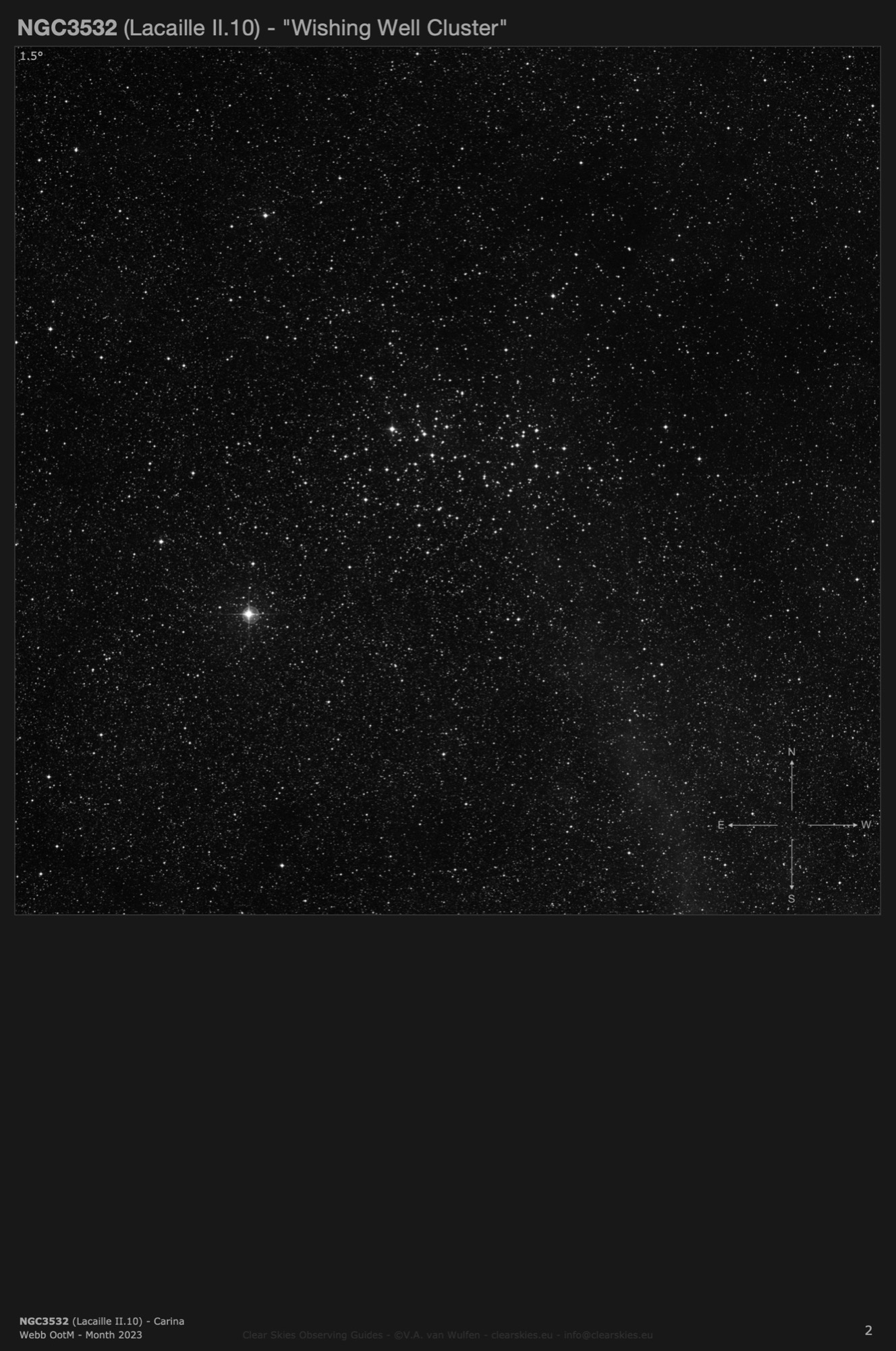Open cluster NGC3532 (Lacaille II.10) - the "Wishing Well Cluster" in Carina Open cluster NGC3532 (Lacaille II.10) - the "Wishing Well Cluster" in Carina