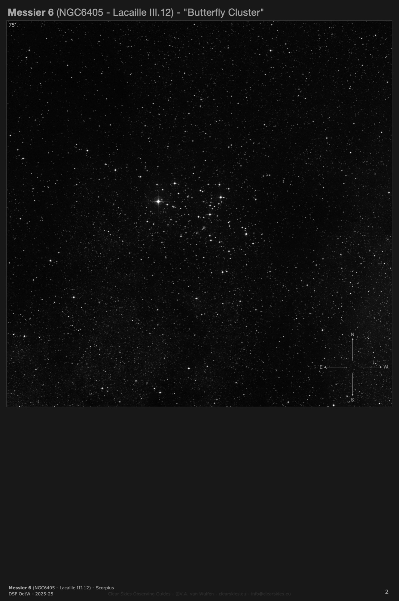 Open cluster Messier 6 (NGC6405 - Lacaille III.12) - the "Butterfly Cluster" in Scorpius Open cluster Messier 6 (NGC6405 - Lacaille III.12) - the "Butterfly Cluster" in Scorpius