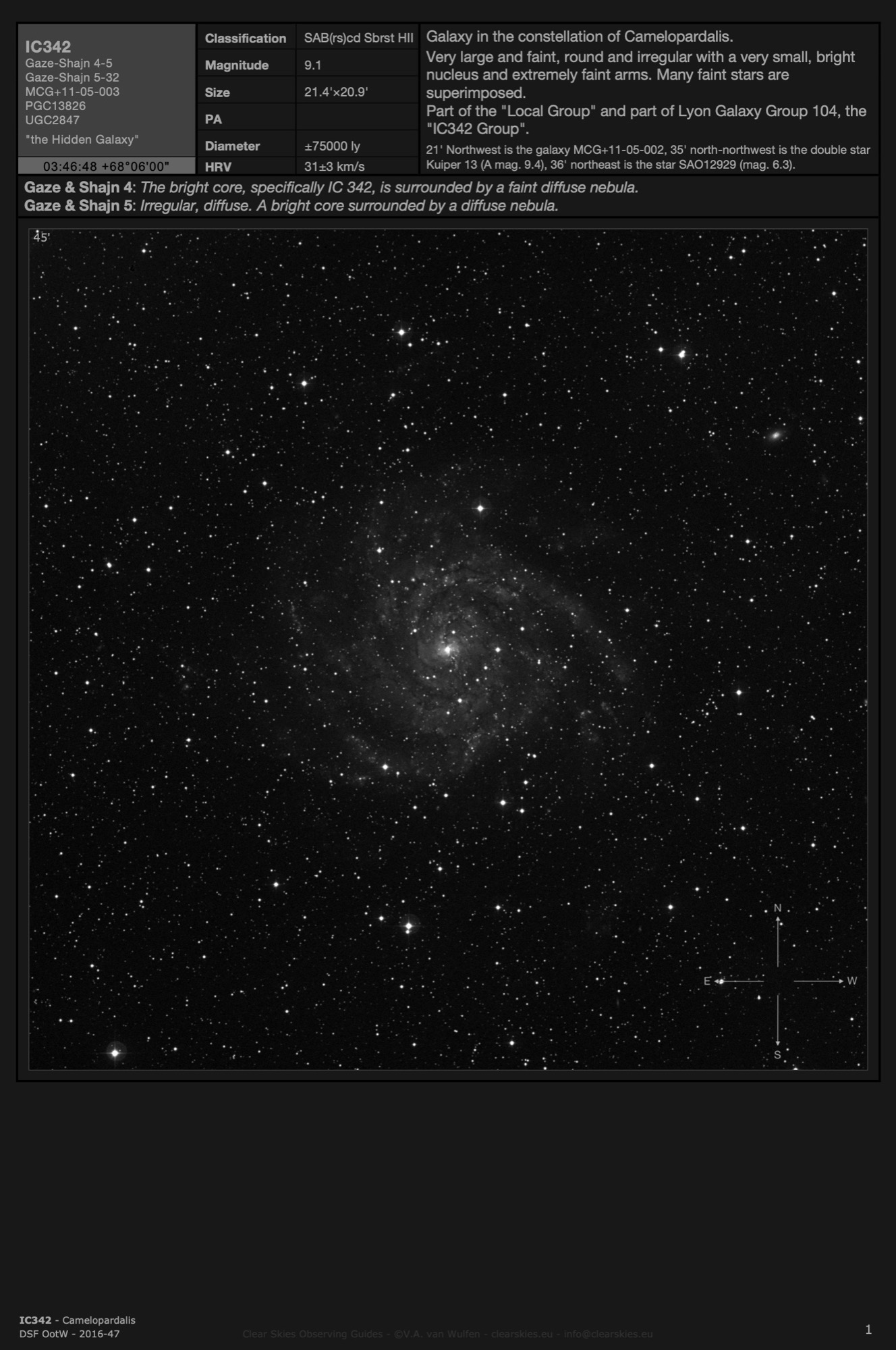 Galaxy IC342 - the "the Hidden Galaxy" in Camelopardalis Galaxy IC342 - the "the Hidden Galaxy" in Camelopardalis